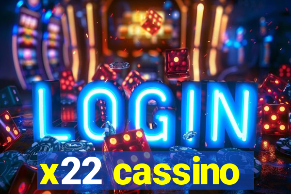 x22 cassino